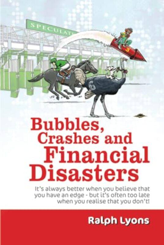 

Bubbles Crashes And Financial Disasters by Ralph Lyons-Hardcover