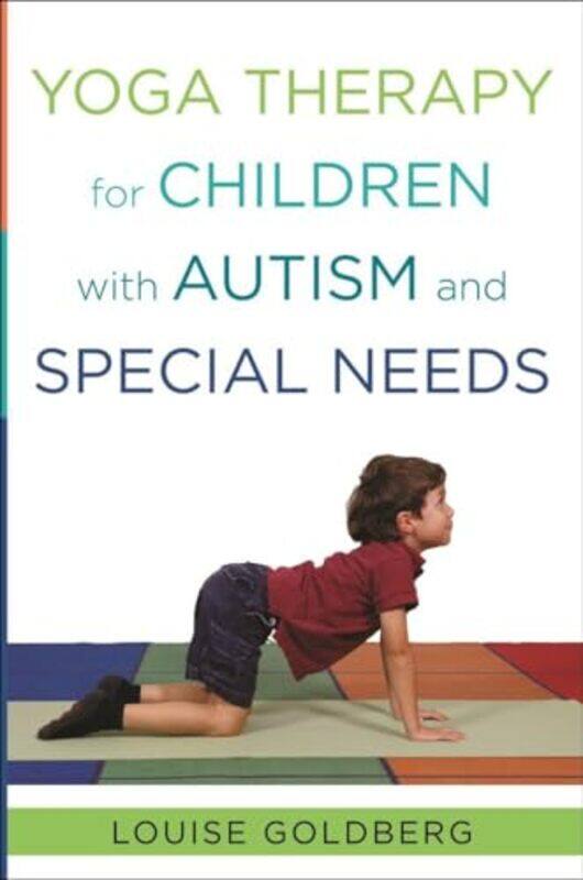

Yoga Therapy For Children With Autism And Special Needs By Goldberg, Louise -Hardcover