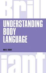 Understanding Body Language (Brilliant Business), Paperback Book, By: Max Eggert