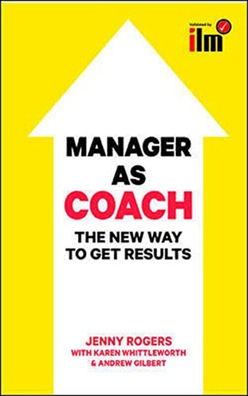 

Manager as Coach The New Way to Get Results by Jenny RogersKaren WhittleworthAndrew Gilbert-Paperback