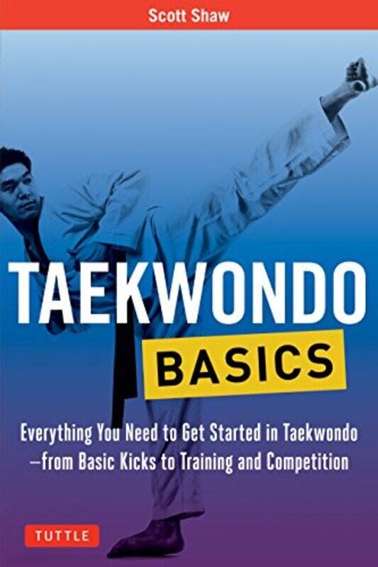 

Taekwondo Basics by Scott Shaw-Paperback