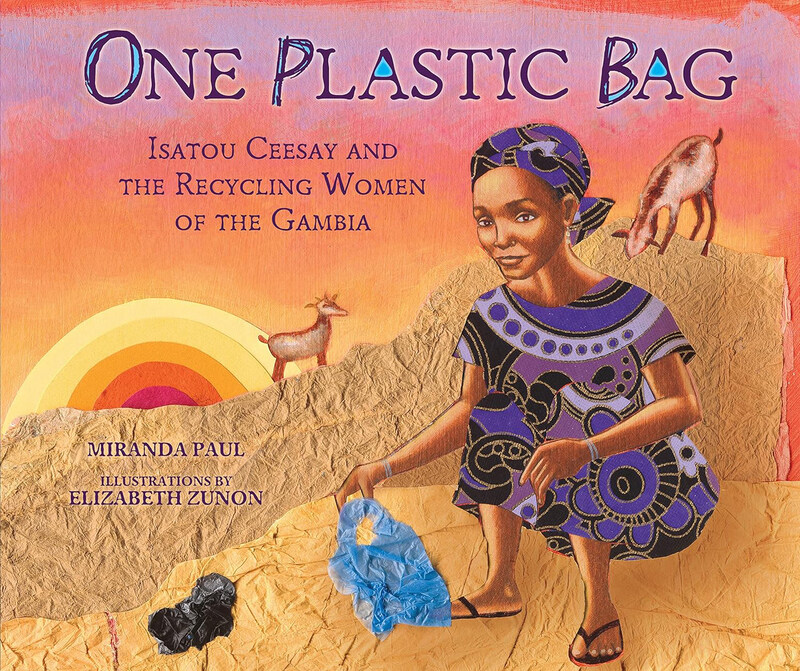 

One Plastic Bag: Isatou Ceesay and the Recycling Women of Gambia, Hardcover Book, By: Miranda Paul