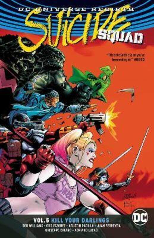 

Suicide Squad Vol. 5: Kill Your Darlings (Rebirth),Paperback,By :Williams, Rob