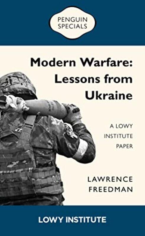 

Modern Warfare A Lowy Institute Paper Penguin Special by Sir Lawrence Freedman-Paperback