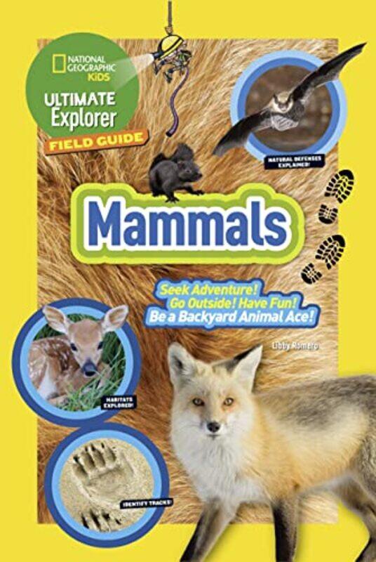 

Ultimate Explorer Field Guide Mammals , Paperback by Kids, National Geographic