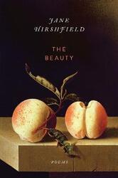 The Beauty: Poems,Paperback,ByHirshfield, Jane