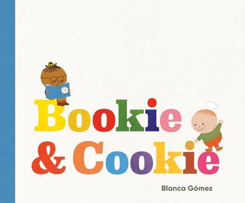 

Bookie And Cookie By Gomez Blanca - Hardcover