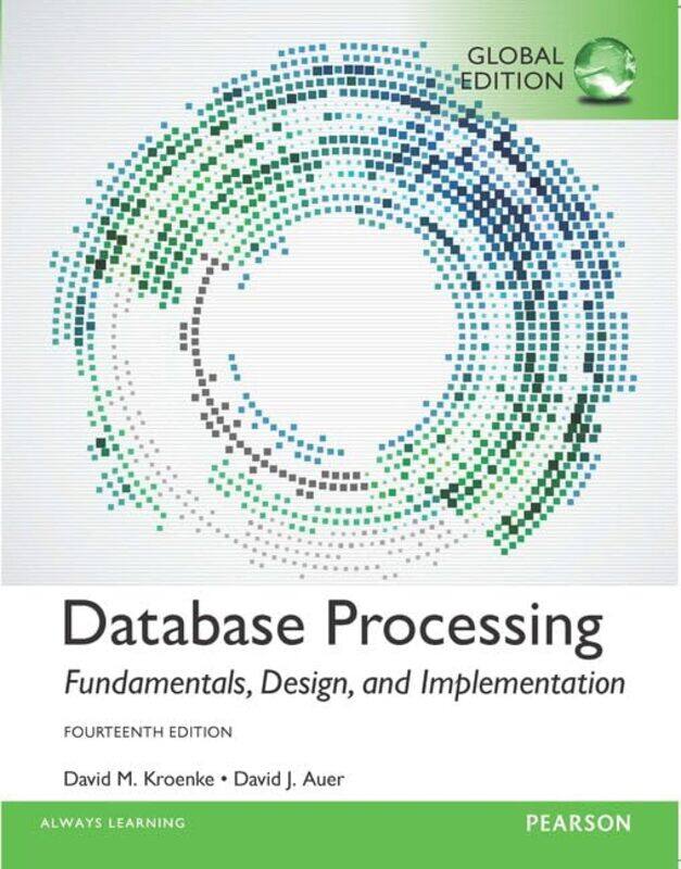 

Database Processing Fundamentals Design and Implementation Global Edition by Keith A QuesenberryMichael K Coolsen-Paperback