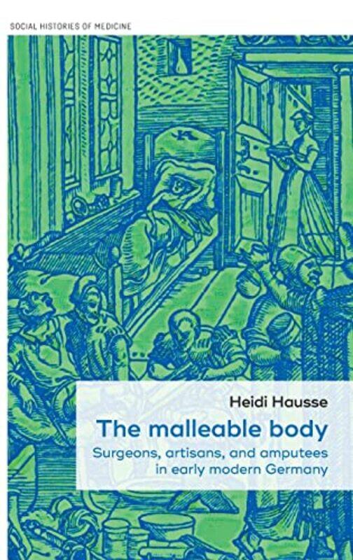 

The Malleable Body by Heidi Hausse-Hardcover