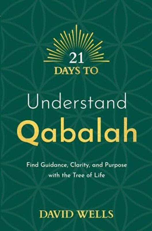 

21 Days to Understand Qabalah by David Wells-Paperback