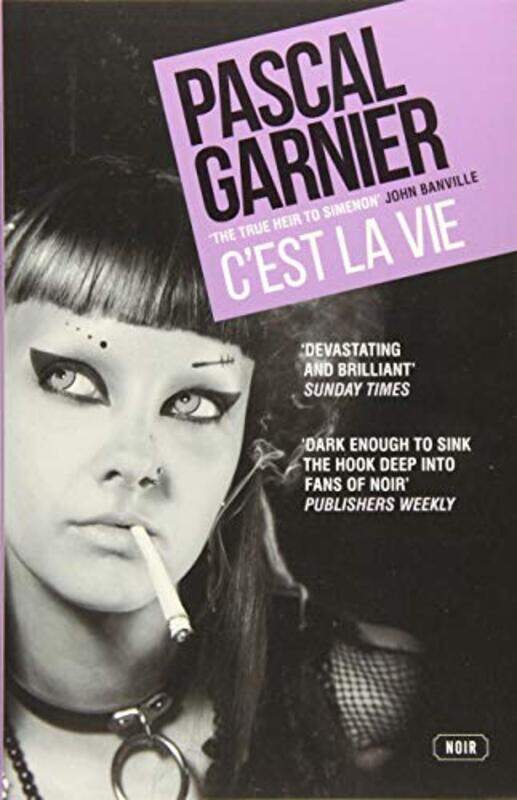 

Cest la Vie Shocking hilarious and poignant noir by Pascal GarnierJane Aitken-Paperback