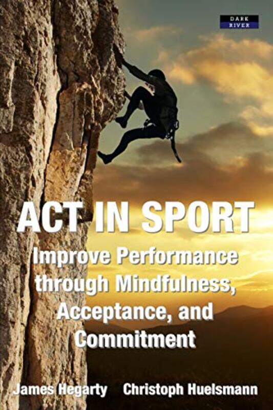 

ACT in Sport by James HegartyChristoph Huelsmann-Paperback