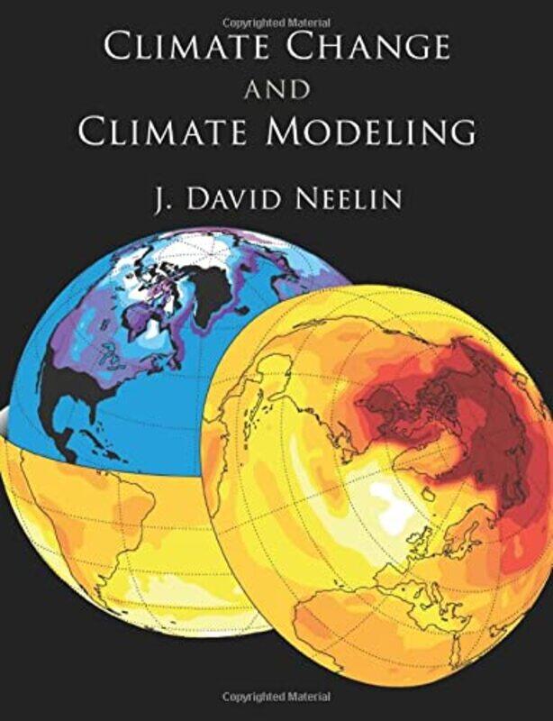 

Climate Change and Climate Modeling by Eric W K University of Texas Dallas Tsang-Paperback