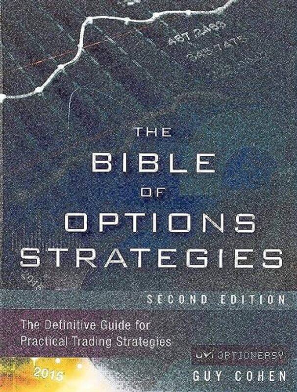 

Bible of Options Strategies, The: The Definitive Guide for Practical Trading Strategies,Hardcover by Cohen, Guy