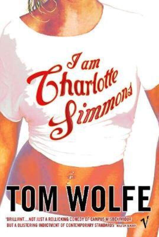 

I Am Charlotte Simmons.paperback,By :Tom Wolfe