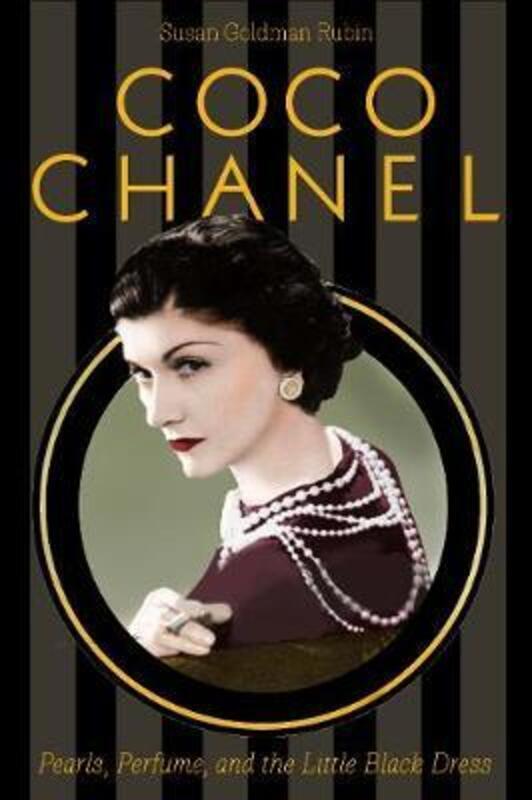 Coco Chanel: Pearls, Perfume, and the Little Black Dress.Hardcover,By :Rubin, Susan Goldman