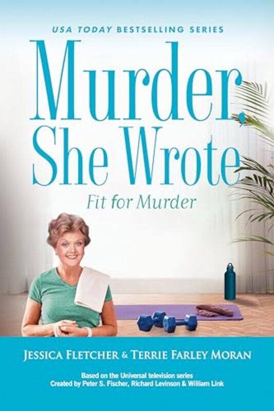 

Murder She Wrote Fit for Murder by Jessica FletcherTerrie Farley Moran-Hardcover