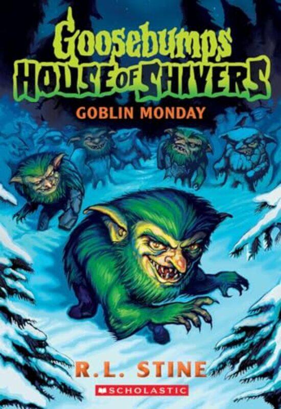 

Goblin Monday Goosebumps House Of Shivers #2 By R L Stine -Paperback