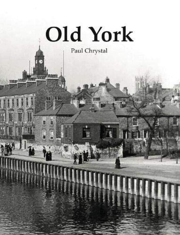 

Old York by Paul Chrystal-Paperback