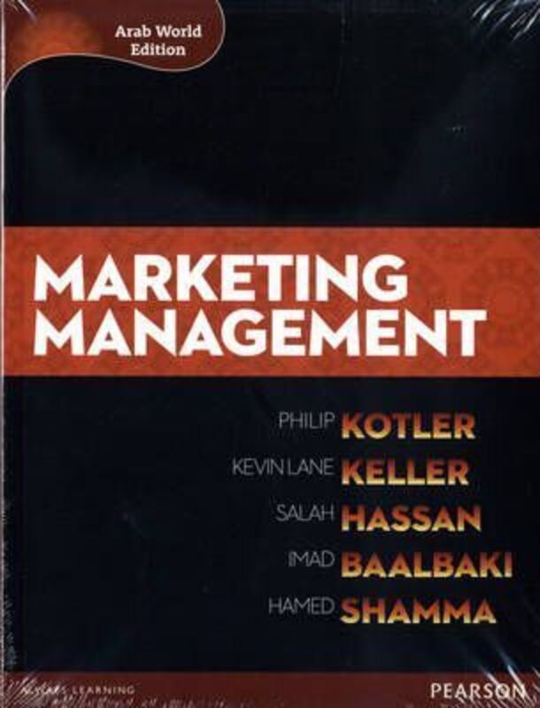 Marketing Management: Arab World Edition, Paperback Book, By: Philip Kotler, Kevin Lane Keller, Salah Hassan, Imad Baalbaki and Hamed Shamma