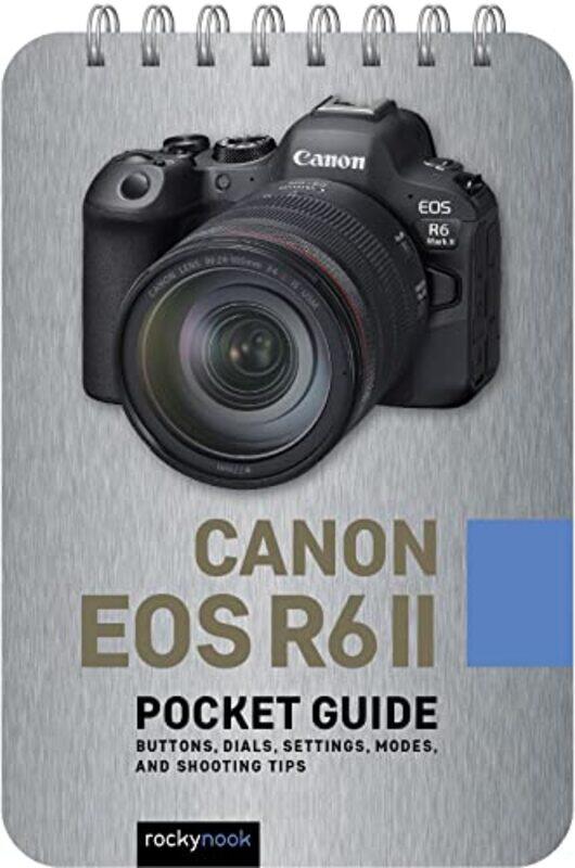 

Canon Eos R6 Ii Pocket Guide Buttons Dials Settings Modes And Shooting Tips By Nook, Rocky - Paperback