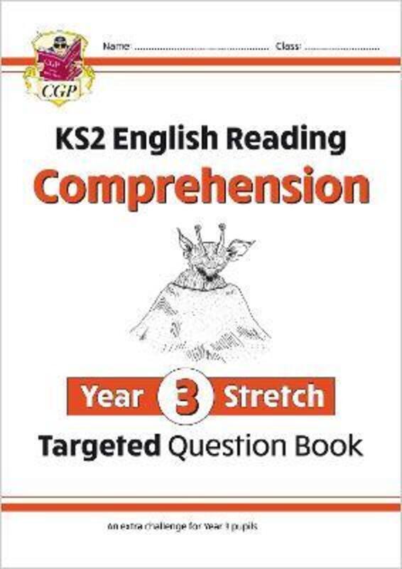 

New KS2 English Targeted Question Book: Challenging Reading Comprehension - Year 3 Stretch (+ Ans), Paperback Book, By: CGP Books