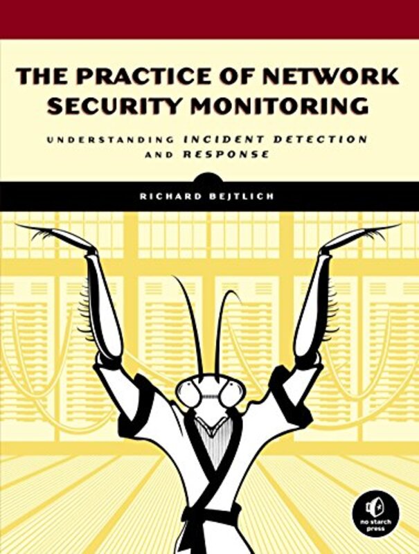 The Practice Of Network Security Monitoring , Paperback by Bejtlich, Richard