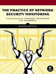 The Practice Of Network Security Monitoring , Paperback by Bejtlich, Richard