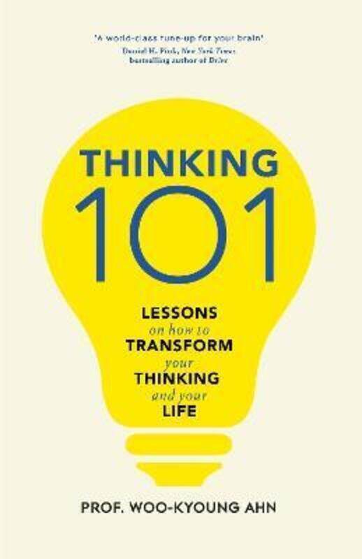 

Thinking 101: How To Reason Better to Live Better.paperback,By :Ahn, Woo-kyoung