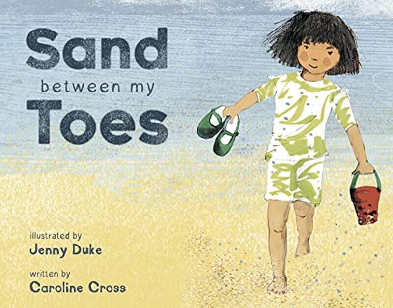 

Sand Between My Toes by Caroline CrossJenny Duke-Paperback