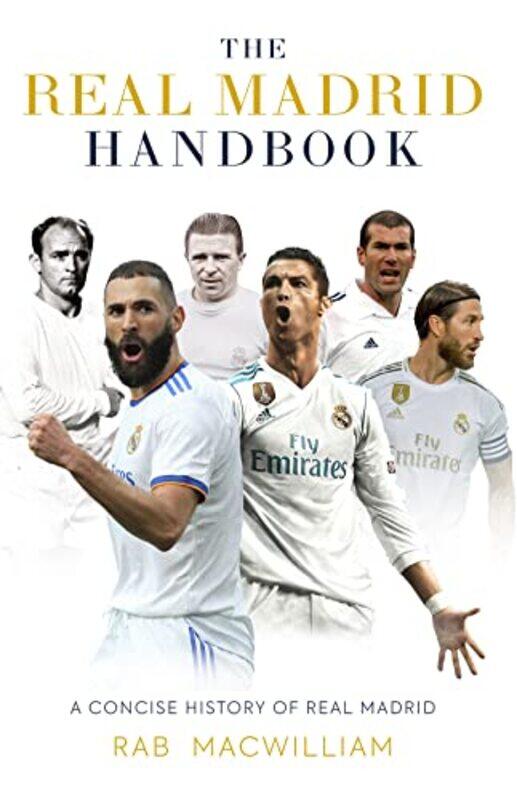 

The Real Madrid Handbook by Rab MacWilliam-Paperback