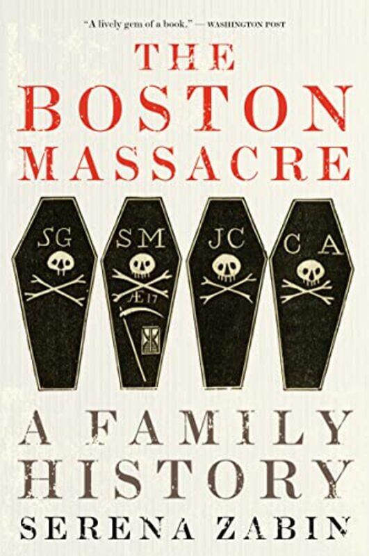 

The Boston Massacre by Serena Zabin-Paperback