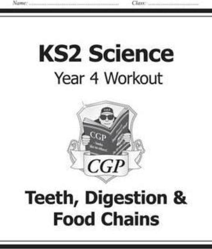 

KS2 Science Year Four Workout: Teeth, Digestion & Food Chains.paperback,By :CGP Books - CGP Books