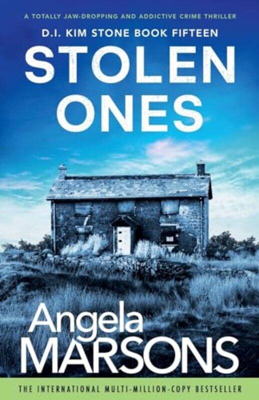 

Stolen Ones A Totally Jawdropping And Addictive Crime Thriller by Marsons, Angela - Paperback