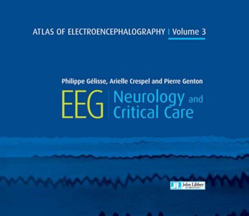 

Atlas of Electroencephalography Volume 3 by Benedetto VignaPaolo FerrariFlavio Francesco VillaErnesto LasalandraSarah Zerbini-Hardcover