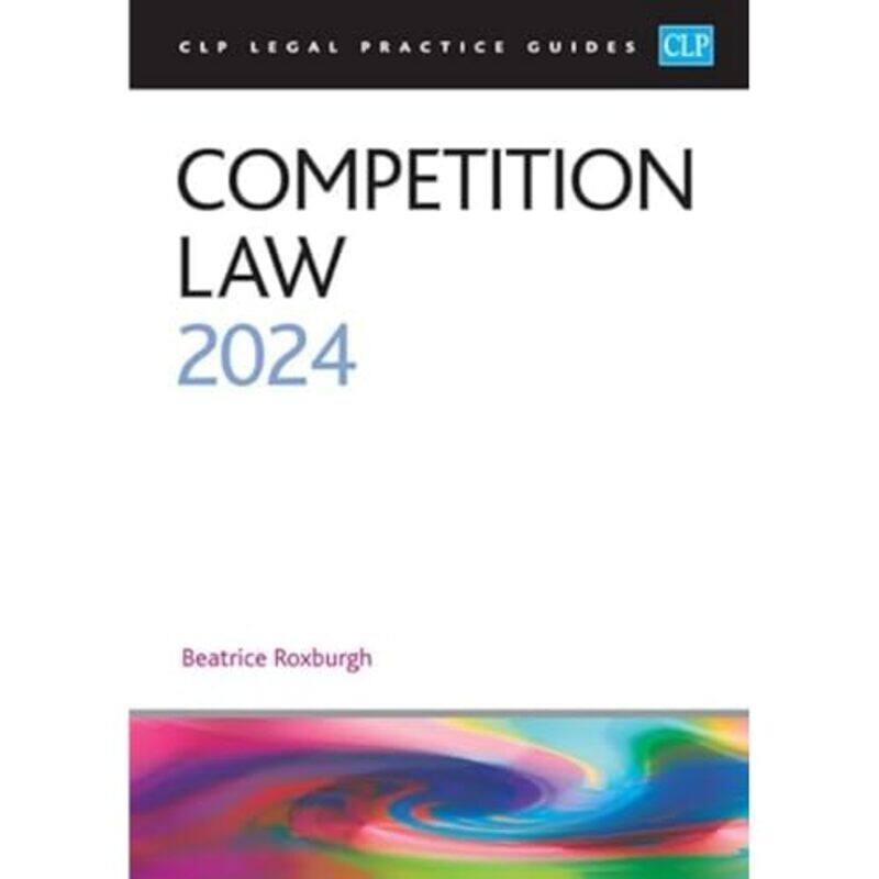 

Competition Law 2024 by Roxburgh-Paperback