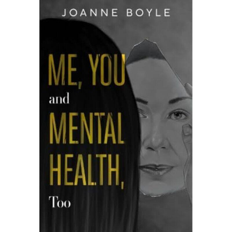 

Me You And Mental Health Too by Joanne Boyle-Paperback