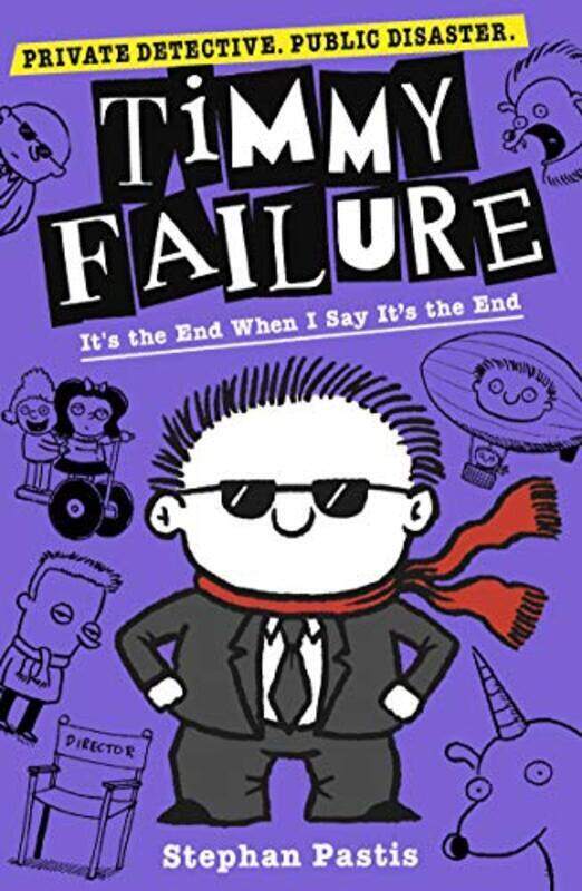 

Timmy Failure: It the End When I Say It the End Paperback by Pastis, Stephan - Pastis, Stephan