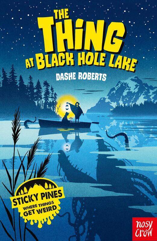 

Sticky Pines: The Thing at Black Hole Lake, Paperback Book, By: Dashe Roberts