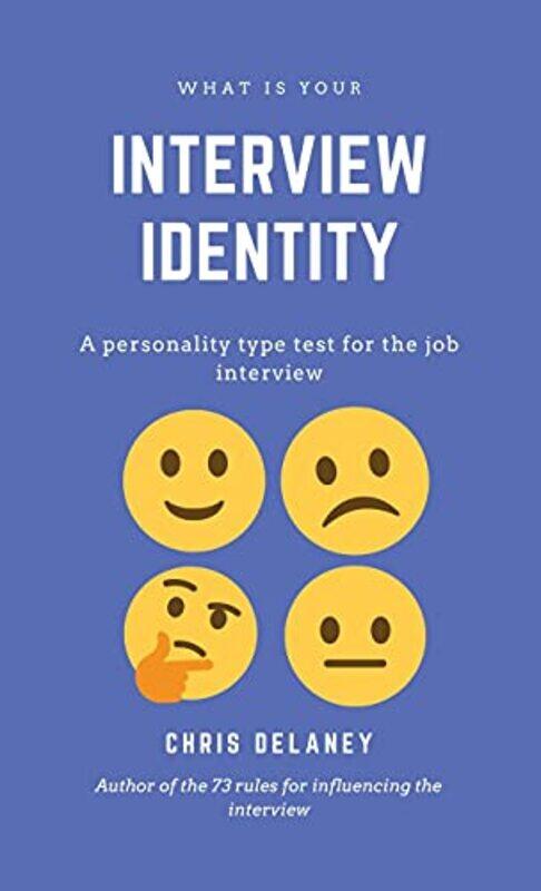 

What Is Your Interview Identity by Chris Delaney-Hardcover