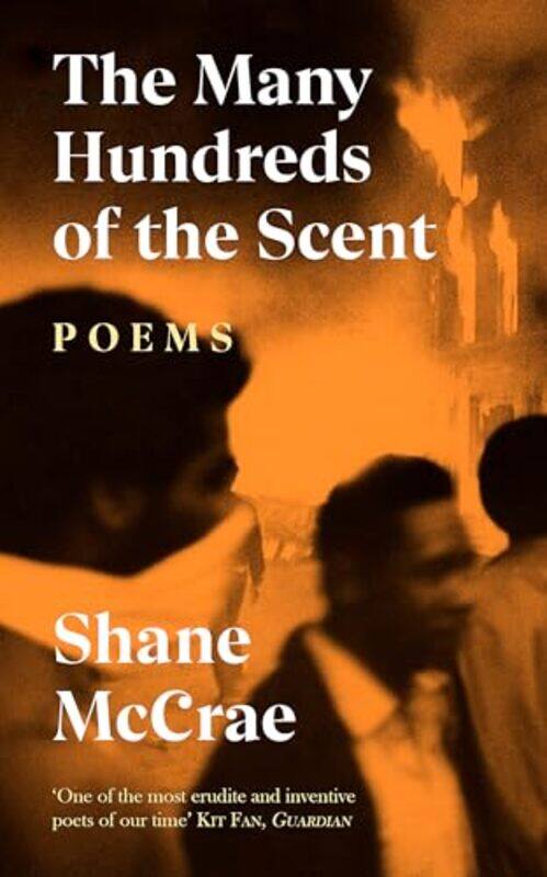 

The Many Hundreds Of The Scent by Shane McCrae-Paperback