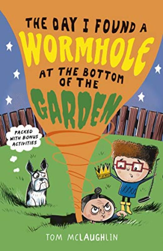 

The Day I Found a Wormhole at the Bottom of the Garden by Tom McLaughlinTom McLaughlin-Paperback