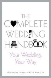 The Complete Wedding Handbook: Your Wedding, Your Way.paperback,By :Genna Hayman