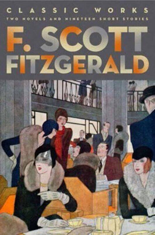

F Scott Fitzgerald Classic Works by F Scott Fitzgerald-Hardcover