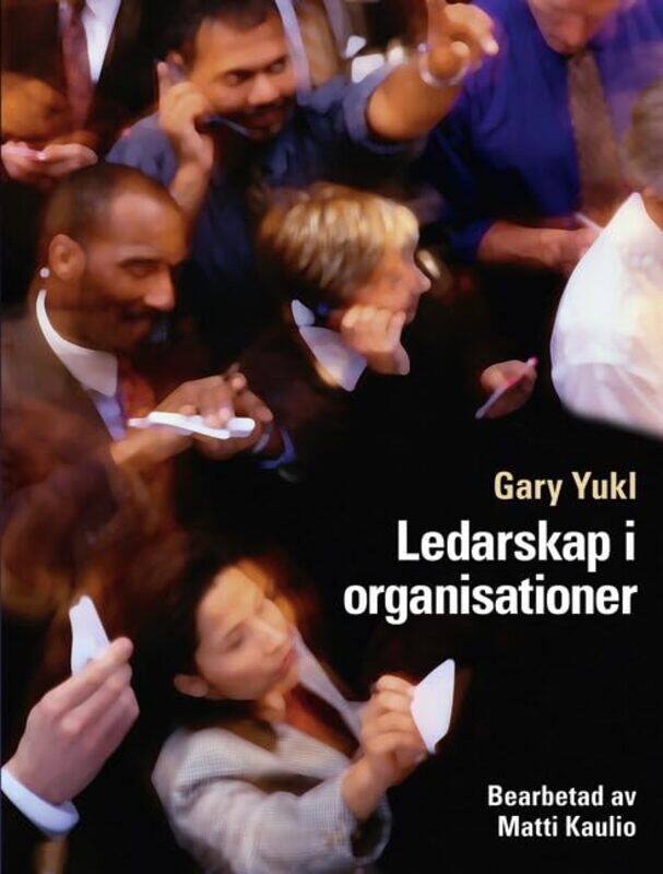 

Ledarskap i organisationer by Matti Kaulio-Paperback