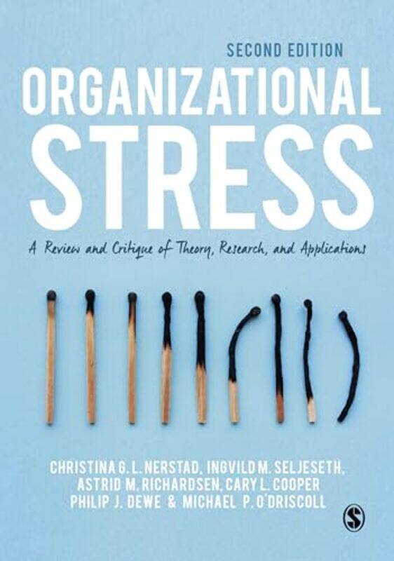 

Organizational Stress by Christina G L NerstadIngvild M SeljesethAstrid M RichardsenCary L CooperPhilip J DeweMichael P ODriscoll-Hardcover