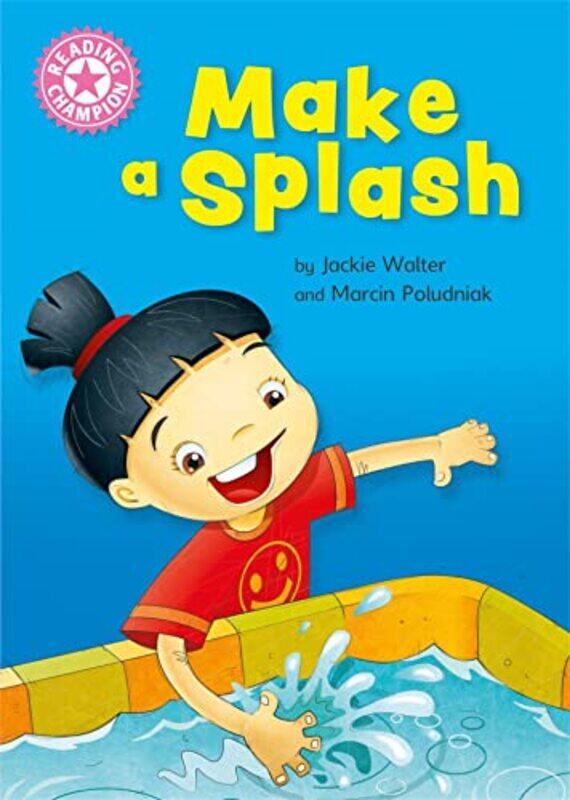 

Reading Champion Make a Splash by Jackie WalterMarcin Poludniak-Hardcover