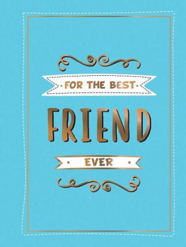 For the Best Friend Ever: The Perfect Gift to Give to Your BFF.Hardcover,By :Summersdale Publishers