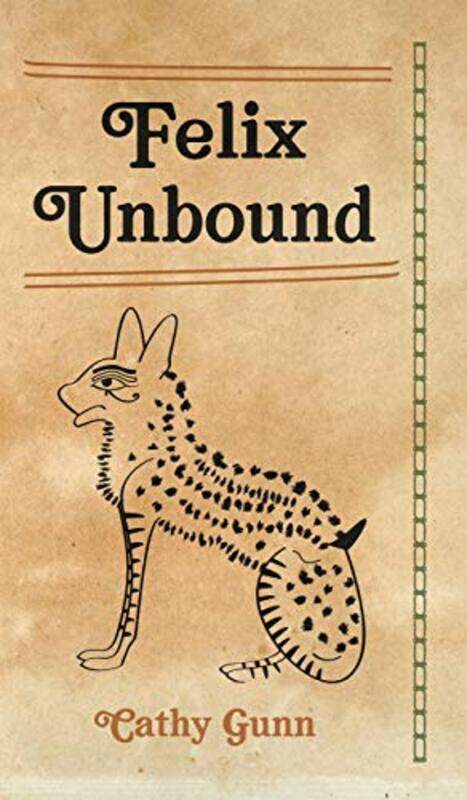 

Felix Unbound by Cathy Gunn-Hardcover