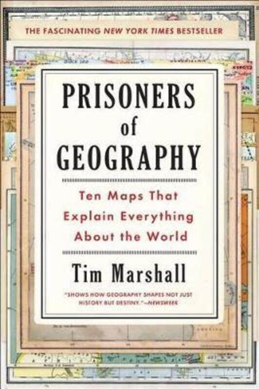 

Prisoners of Geography, 1: Ten Maps That Explain Everything about the World.Hardcover,By :Marshall, Tim (Oxford Brookes University UK)